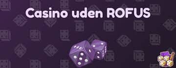 De Bedste Casinoer Uden Rofus - Frie Spillemuligheder